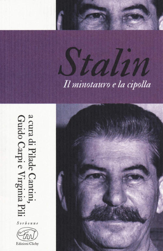 Stalin. Il minotauro e la cipolla - Edizioni Clichy