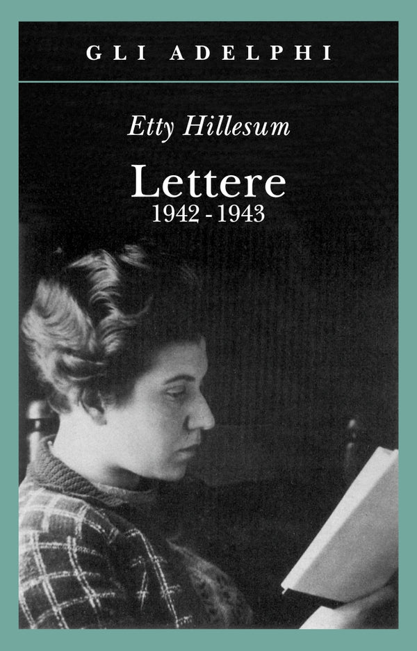 Lettere 1942-1943 - Etty Hillesum - Adelphi