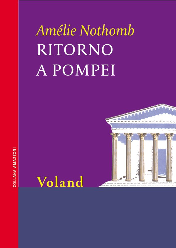 Ritorno a Pompei - Amélie Nothomb - Voland