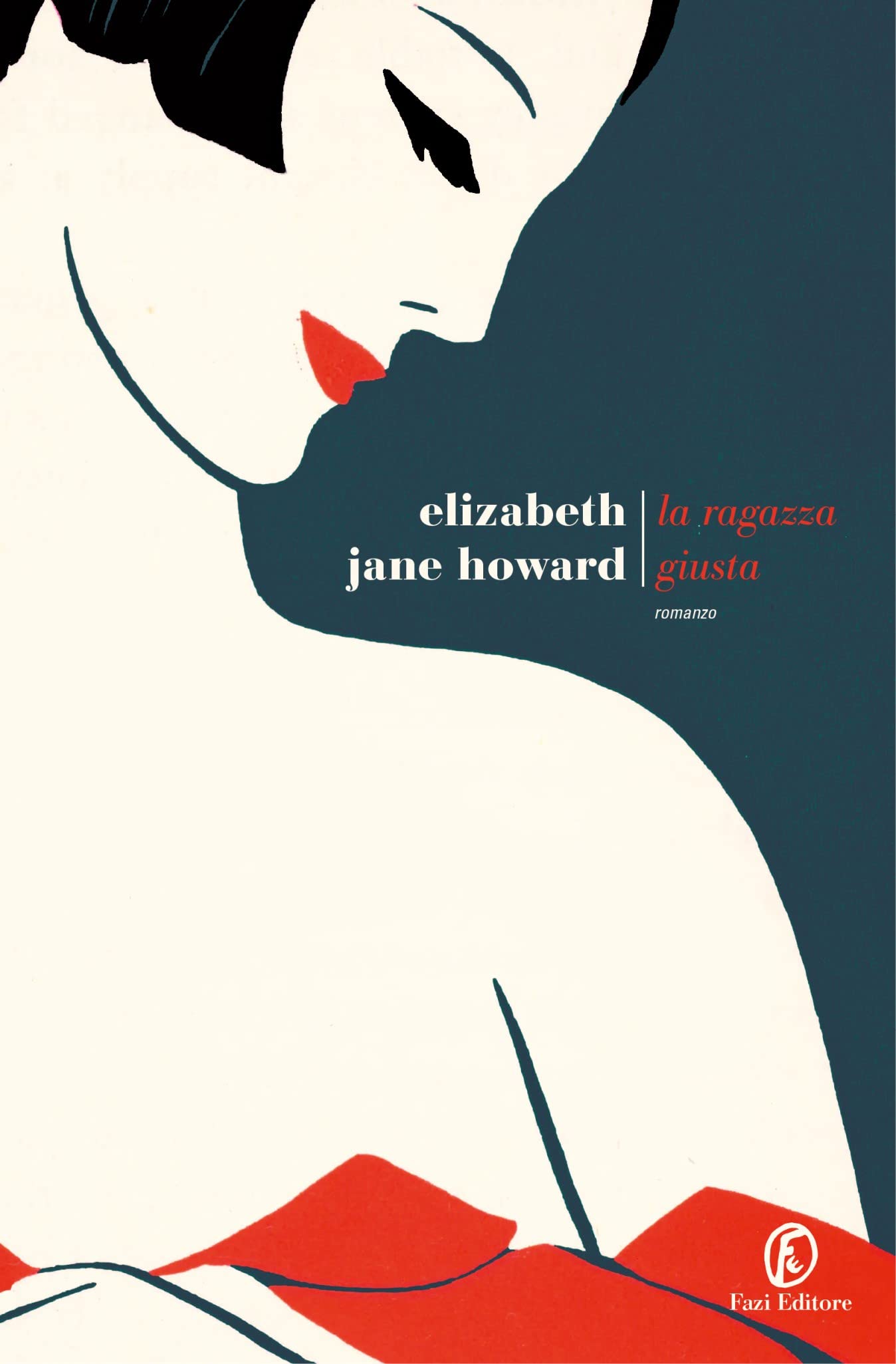 La ragazza giusta - Elizabeth Jane Howard - Fazi Editore