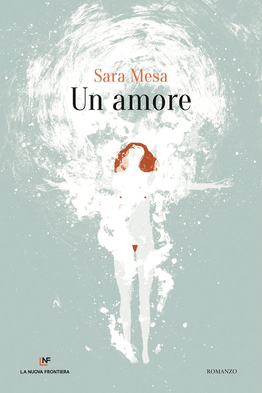 Un amore - Sara Mesa - La Nuova Frontiera